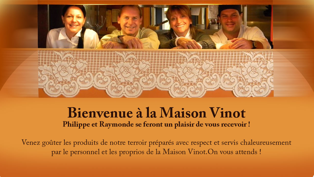 MAISON VINOT: Venez goûter les produits de notre terroir et HOMARD sans bavette de retour.