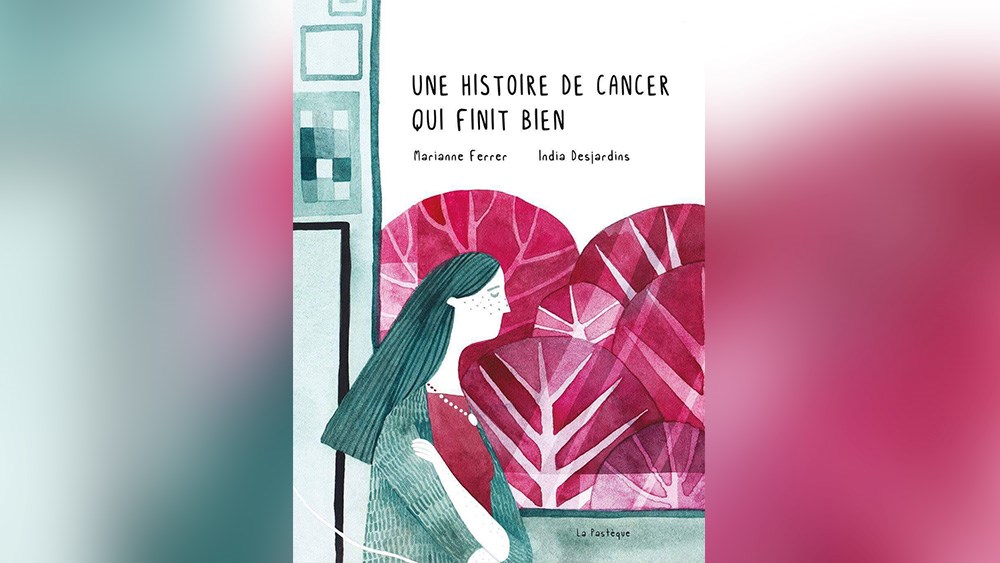 Le livre « Une histoire de cancer qui finit bien », écrit par India Desjardins et illustré par Marianne Ferrer, est disponible en librairies depuis le 21 septembre 2017.