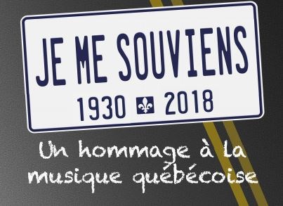 Je me souviens : Un hommage à la musique québécoise  à la salle Rolland-Brunelle