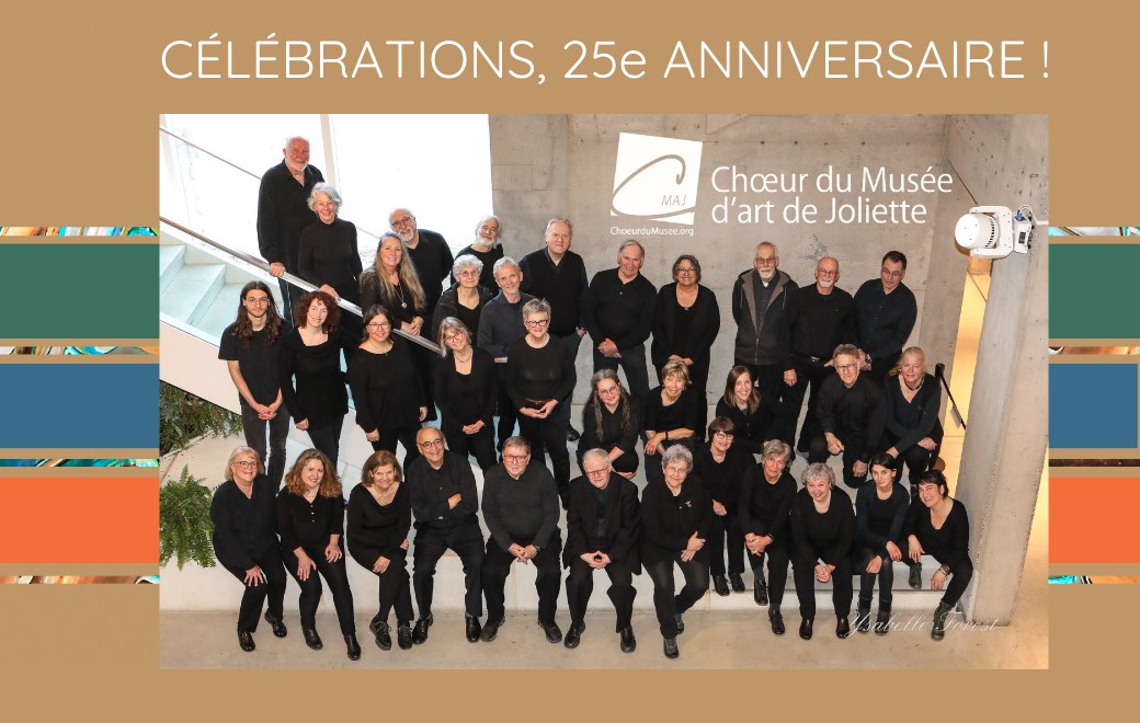 Le Chœur du Musée d'art de Joliette célèbre son 25e anniversaire