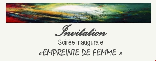 Soirée inaugurale «EMPREINTE DE FEMME » le 26 mai à la Galerie Séguin-Poirier
