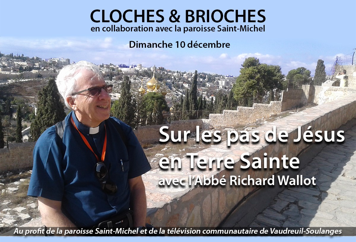 Sur les traces de Jésus en Terre Sainte avec l'Abbé Richard Wallot