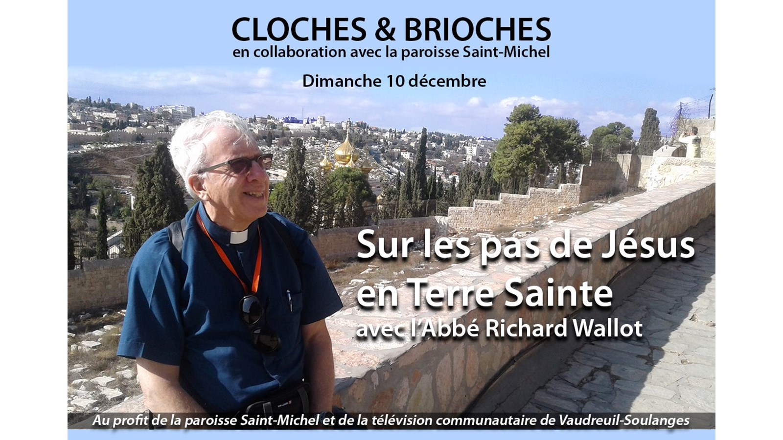 Cloches et brioches avec l’Abbé Richard Wallot à Vaudreuil-Dorion 