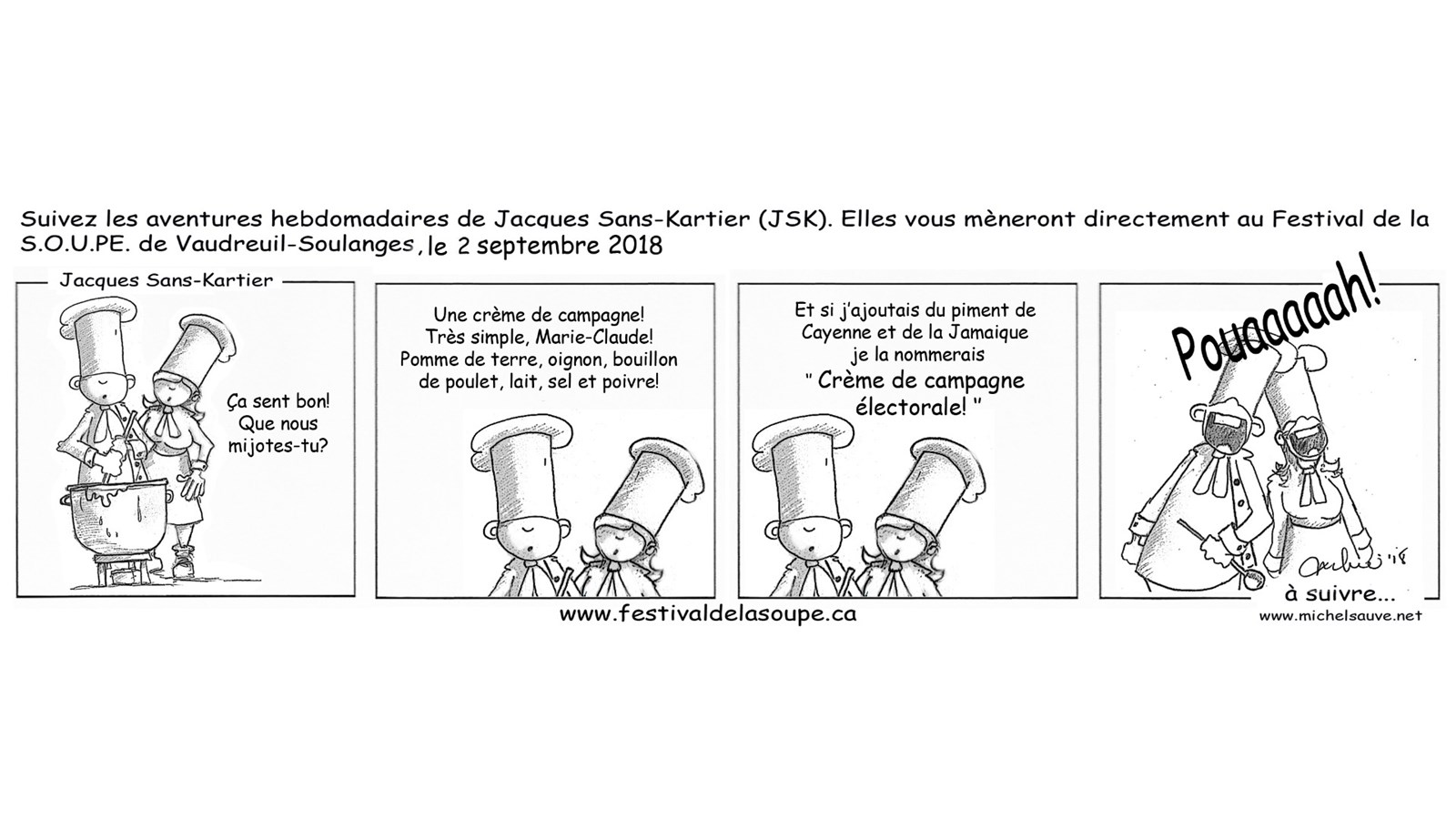 Jacques Sans-Kartier prépare sa soupe de campagne