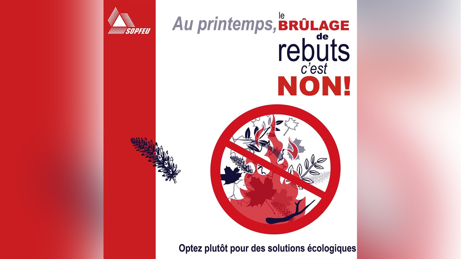 Prudence avec les feux de nettoiement ou de rebuts 