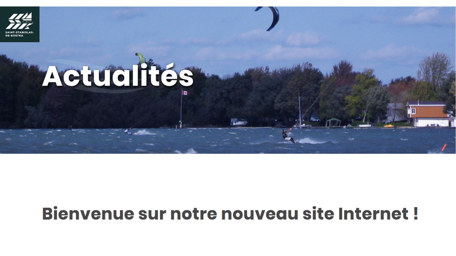En se rendant au www.st-stanislas-de-kostka.ca, une vidéo mettant en valeur la beauté et le quotidien de Saint-Stanislas-de-Kostka accueille les visiteurs.