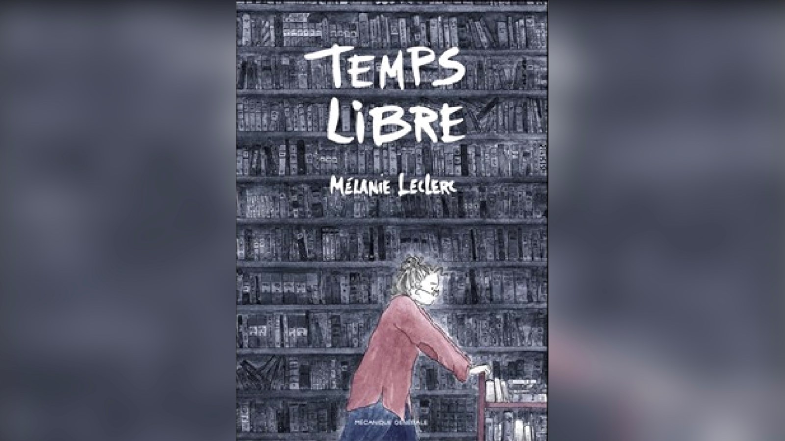 "Temps libre" de Mélanie Leclerc est récompensé lors des prix Bédélys
