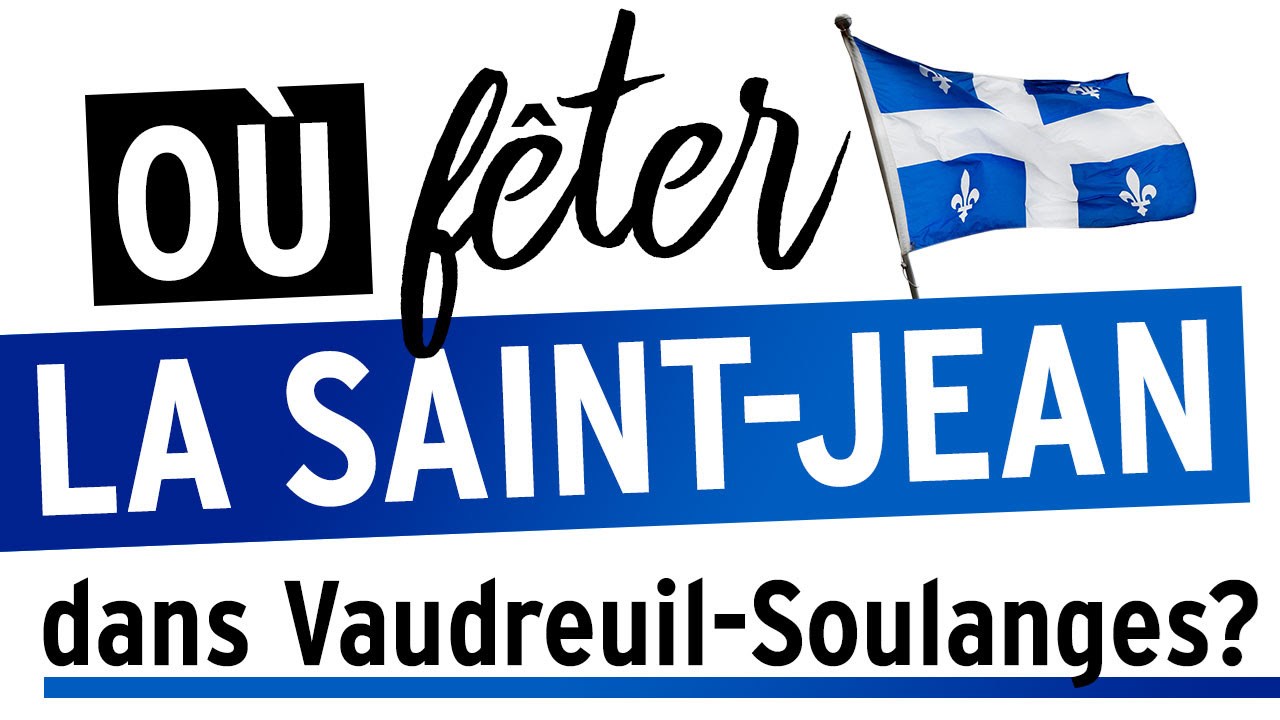 Où célébrer la Fête nationale dans Vaudreuil-Soulanges
