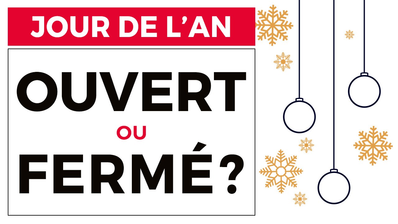 Ouvert ou fermé pour le Nouvel An