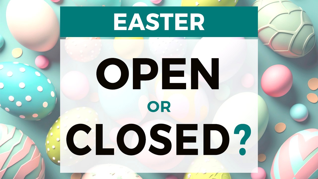 Easter weekend: open or closed?