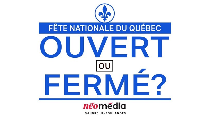 Saint-Jean-Baptiste: ouvert ou fermé? 