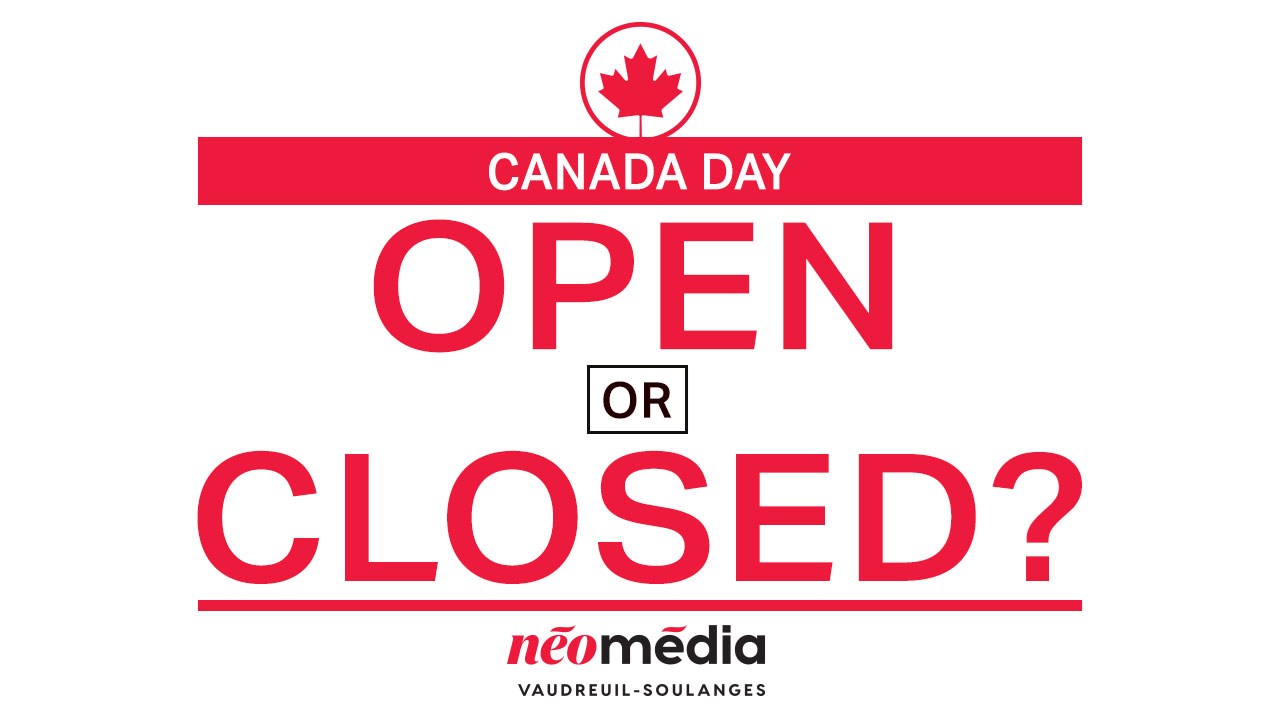 Reminder - Open or close on Canada Day