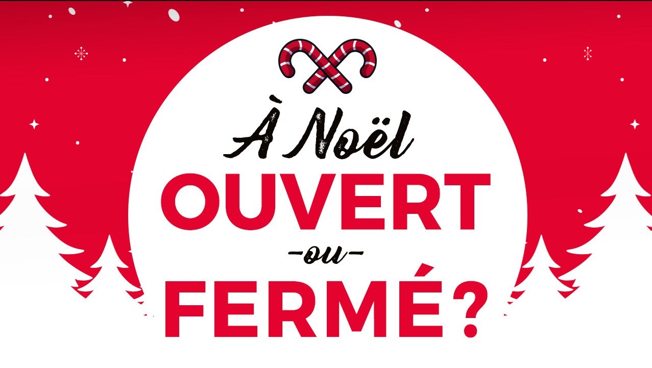 Ouvert ou fermé le 25 décembre ?