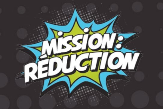 Un beau départ pour la Mission : Réduction!