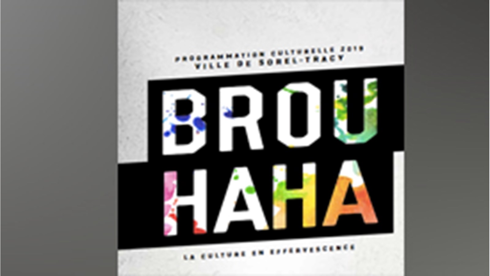 Lancement de Brouhaha, la programmation culturelle 2019 de la Ville de Sorel-Tracy