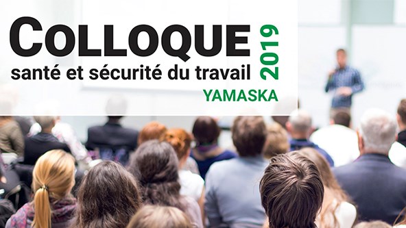 S’inscrire au Colloque santé et sécurité du travail de la Yamaska : un choix judicieux!
