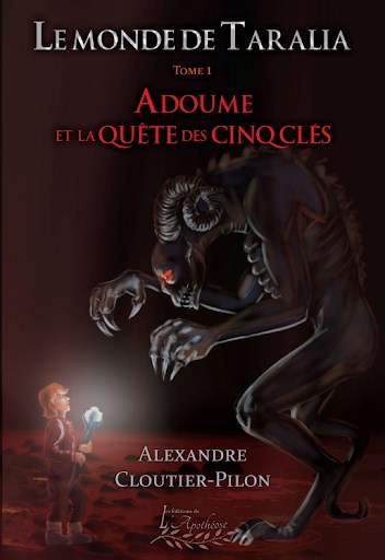 Sortie en librairie du roman « Le monde de Taralia tome 1 - Adoume et la quête des cinq clés » d'Alexandre Cloutier-Pilon