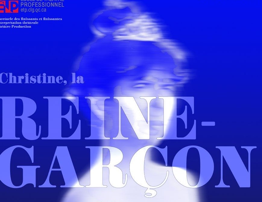 Théâtre : les finissants de Lionel-Groulx feront vivre Christine, la reine-garçon