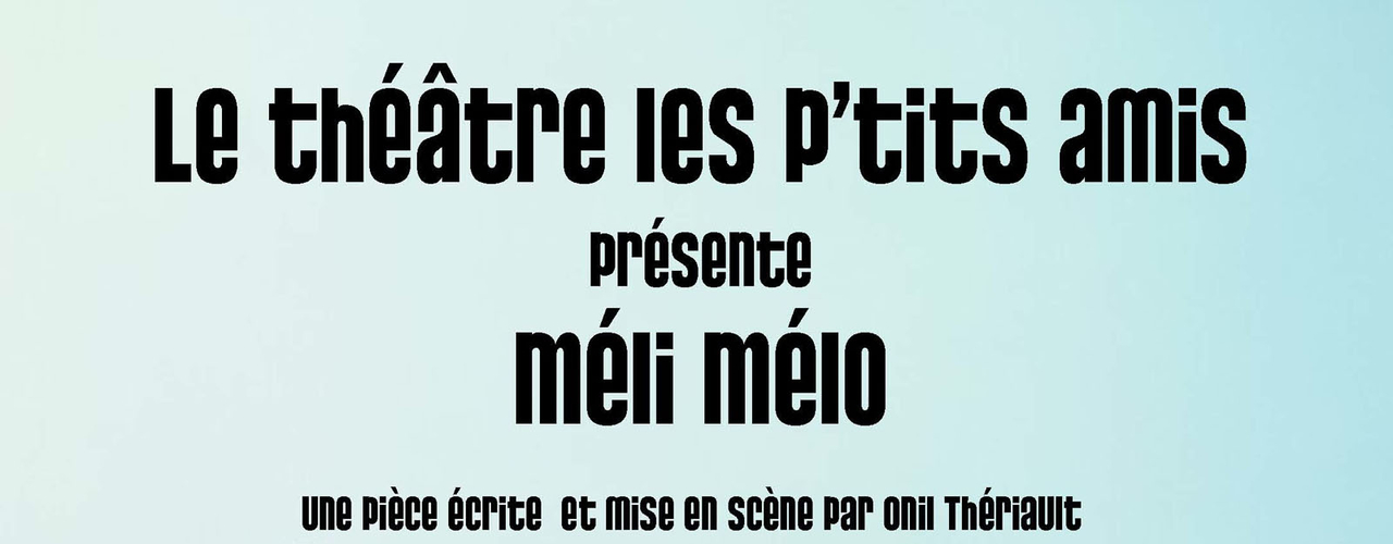 La pièce de théâtre «Méli Mélo» est présentée à St-Côme