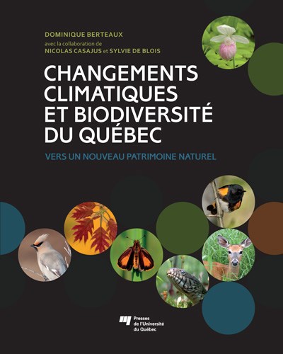 Couverture de l'ouvrage «Changements climatiques et biodiversité du Québec: vers un nouveau patrimoine naturel» de Dominique Berteaux.