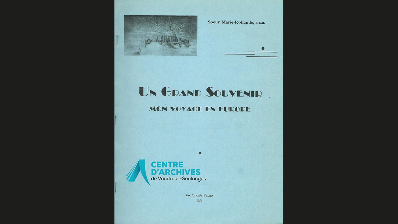 Page couverture du livret rédigé par Sr Marie-Rollande en 1950 au retour de son voyage en Europe et intitulé « Un grand souvenir, Mon voyage en Europe ».