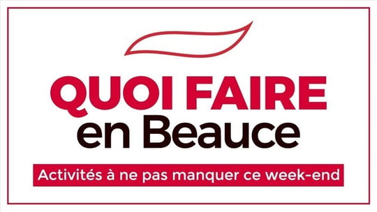 Quoi faire en Beauce en fin de semaine ?