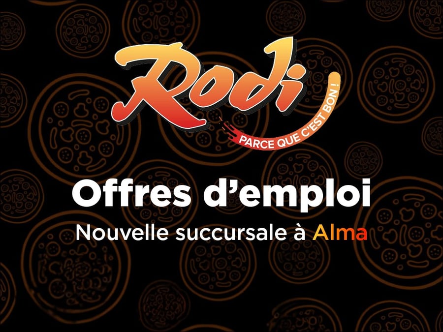 Plusieurs postes à combler chez Rodi Pizzeria à Alma