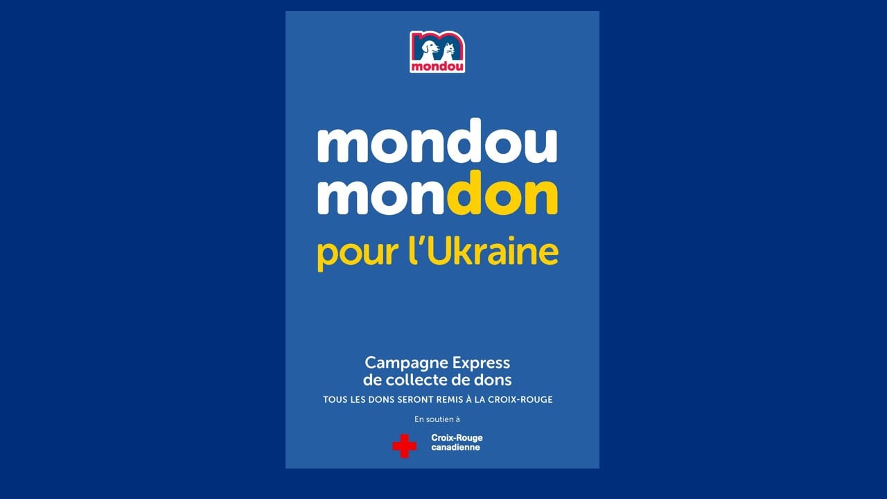Mondou remettra un don de 100 000 $ au Fonds de secours : crise humanitaire en Ukraine de la Croix-Rouge canadienne.
