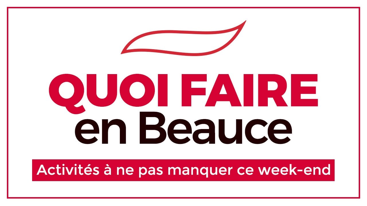 Quoi faire en Beauce cette fin de semaine ?