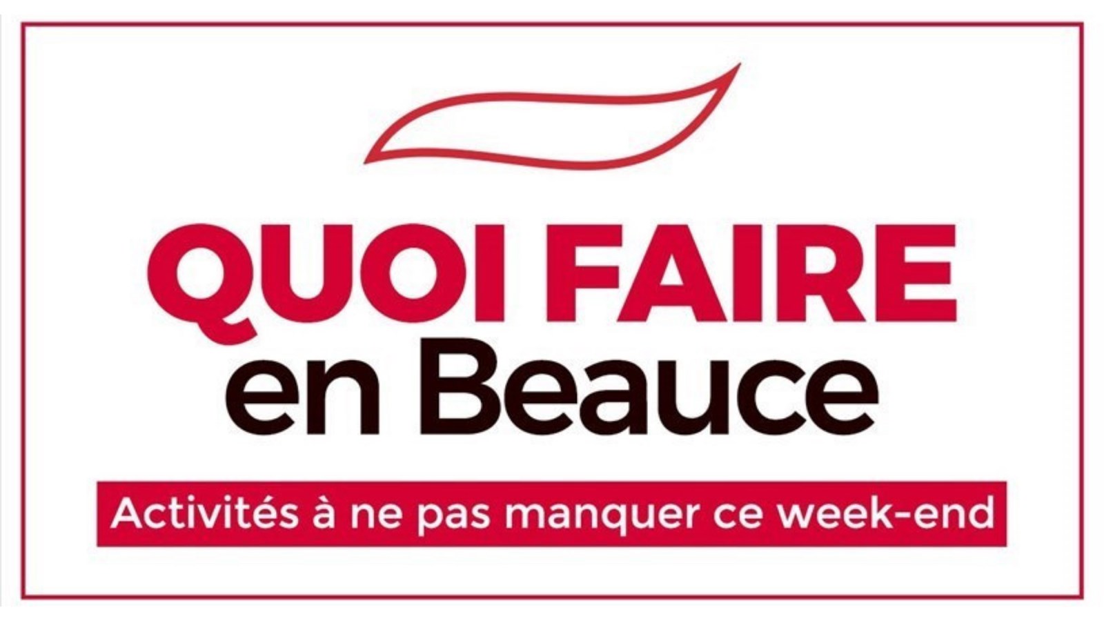 Quoi faire en Beauce en fin de semaine? 